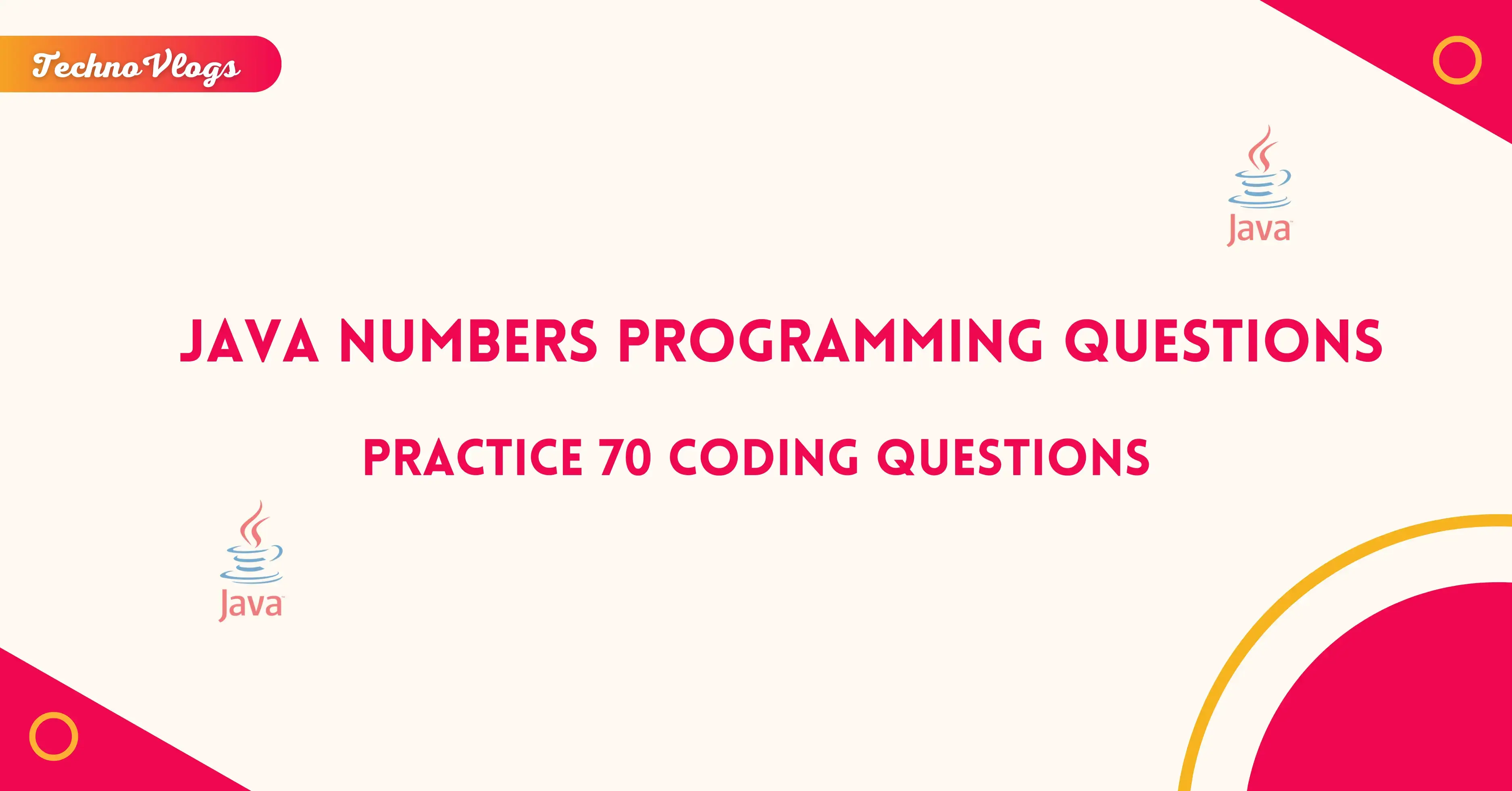 Practice 70 Java Numbers Programming Questions TechnoVlogs