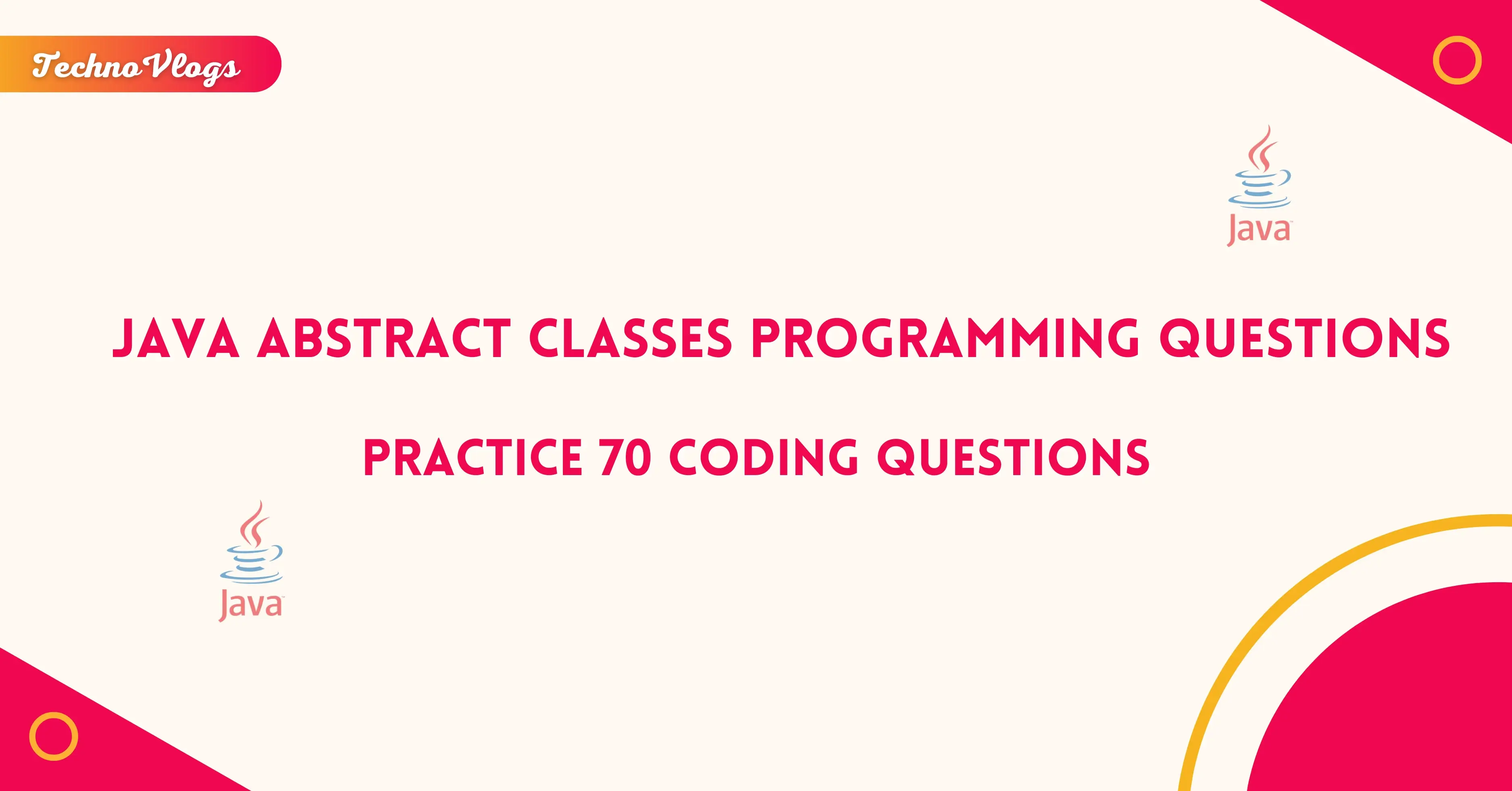 Practice 70 Java Abstract Classes Programming Questions TechnoVlogs