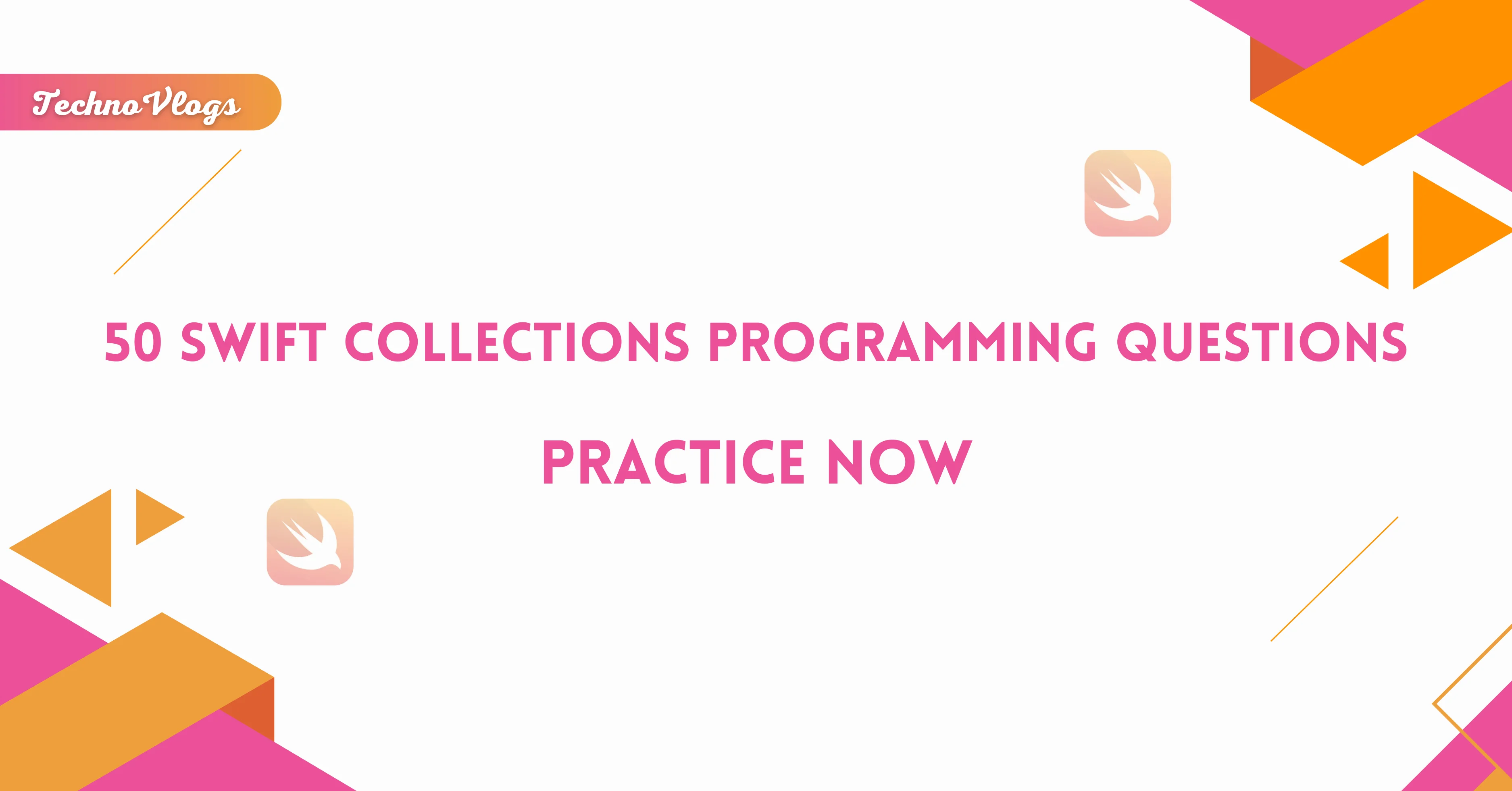 Practice 50 Swift Collections Programming Questions TechnoVlogs