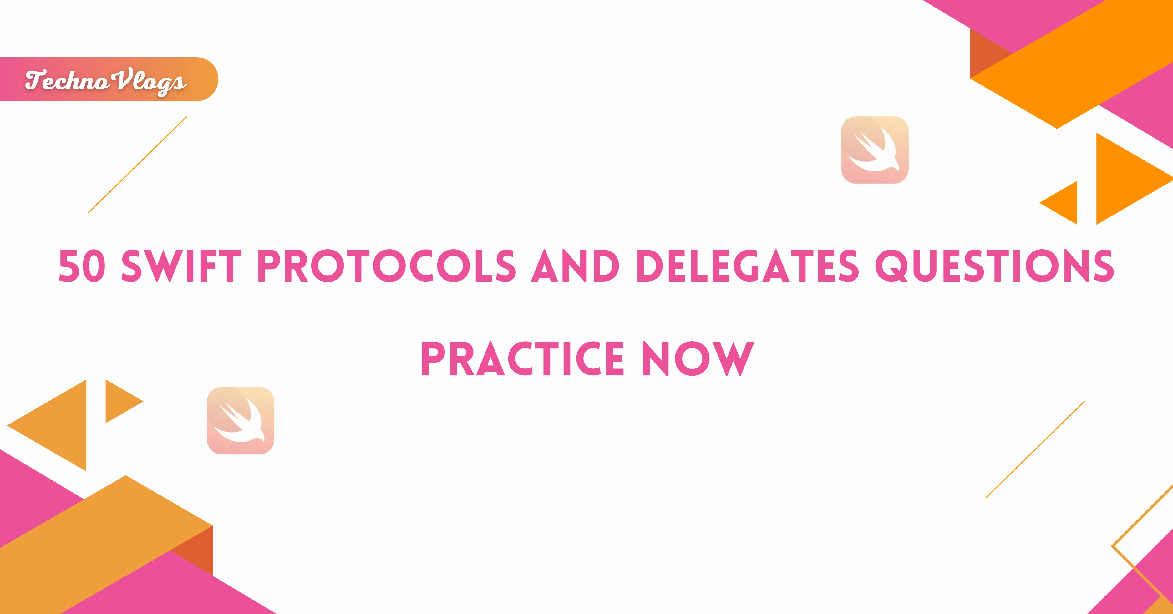 Practice 50 Swift Protocols and Delegates Questions TechnoVlogs