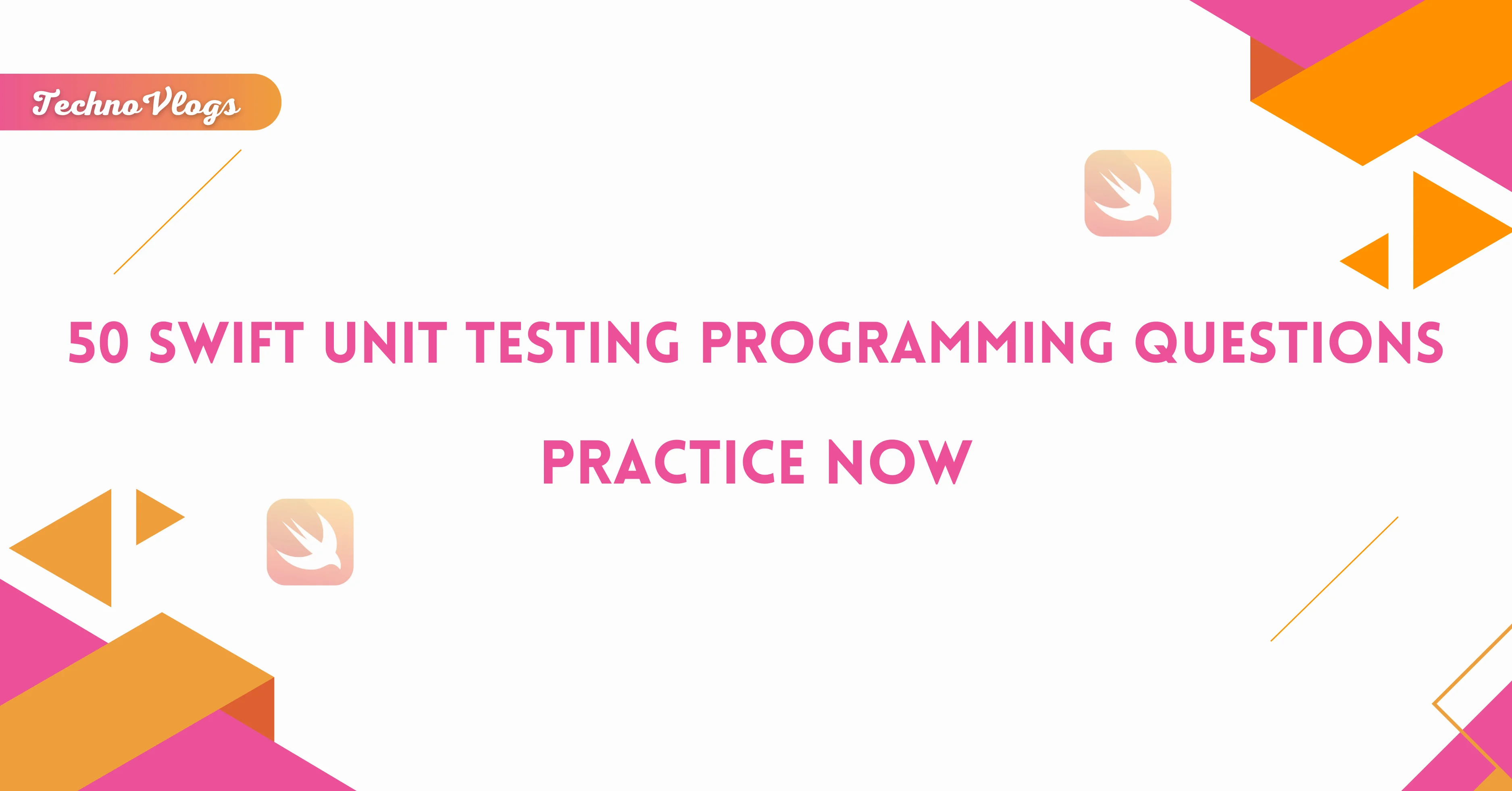 Practice 50 Swift Unit Testing Programming Questions TechnoVlogs