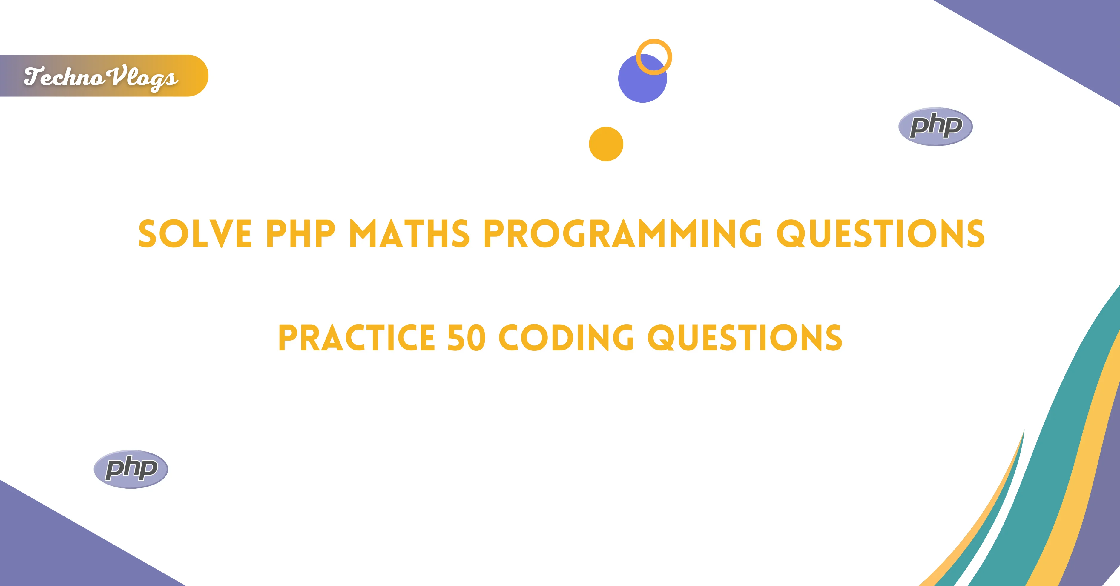 Practice 50 PHP Maths Programming Questions TechnoVlogs