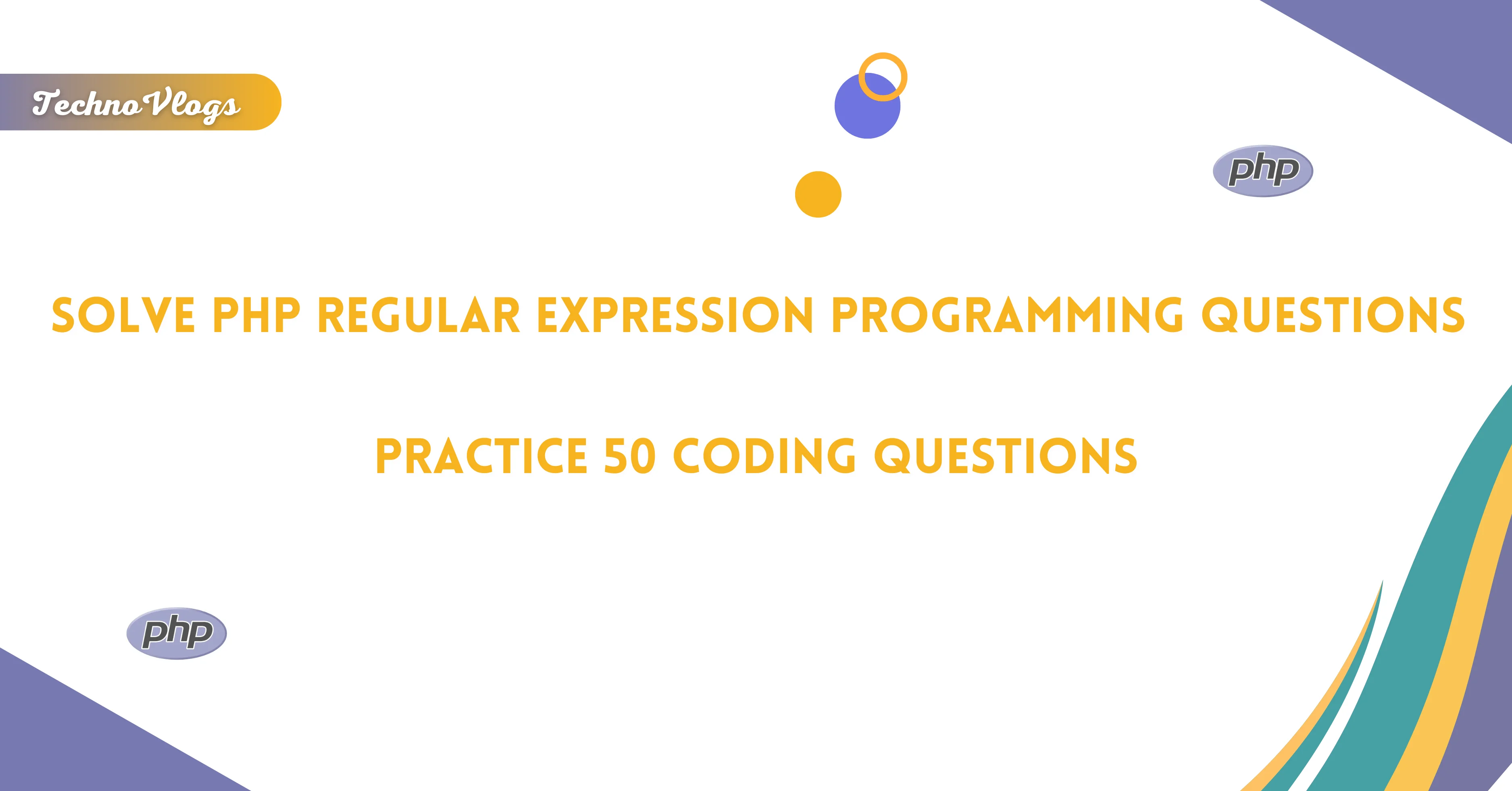 Practice 50 PHP Regular Expression Programming Questions TechnoVlogs