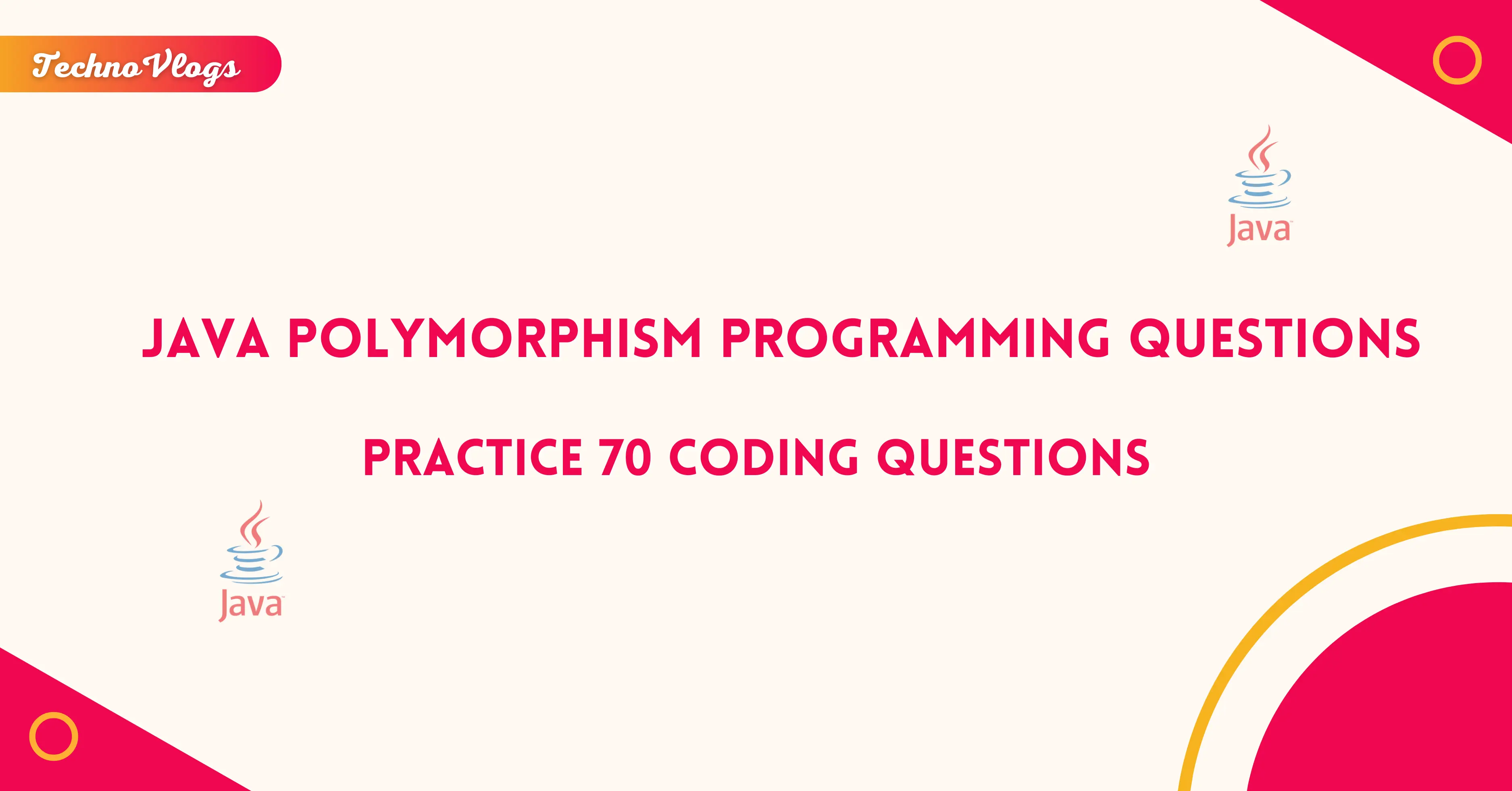 Practice 70 Java Polymorphism Programming Questions TechnoVlogs