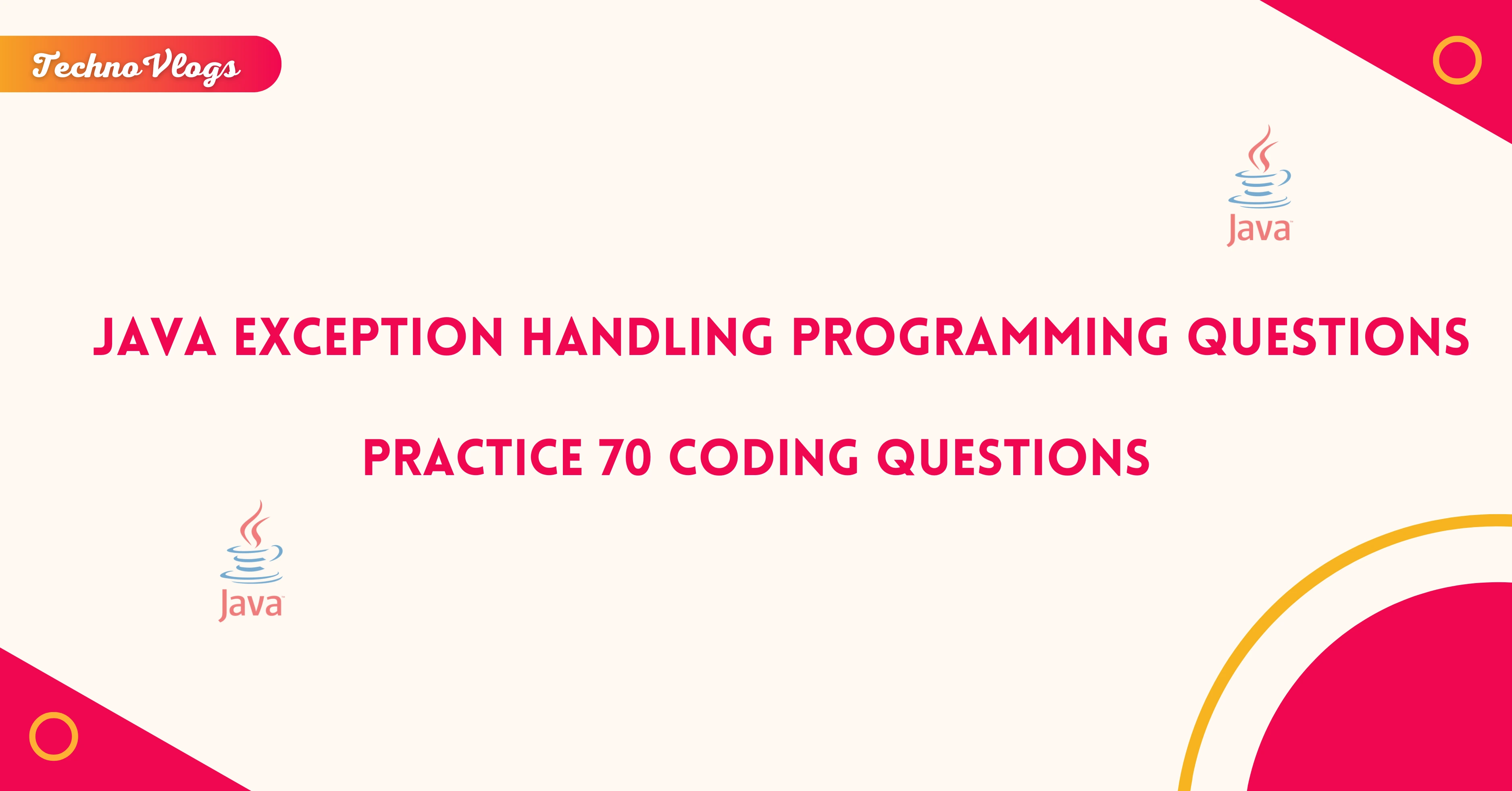 Practice 70 Java Exception Handling Programming Questions TechnoVlogs