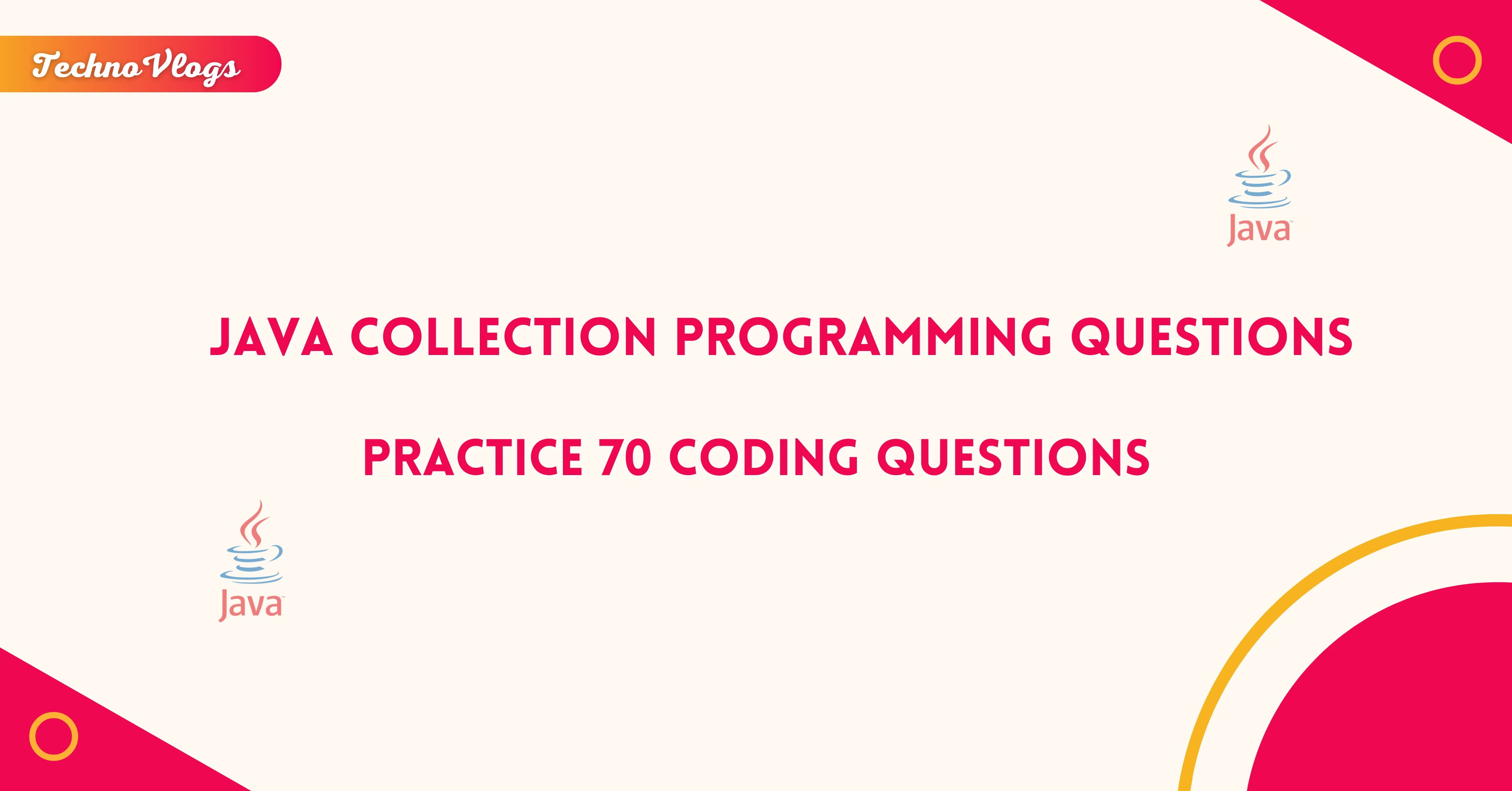 Practice 70 Java Collection Programming Questions TechnoVlogs