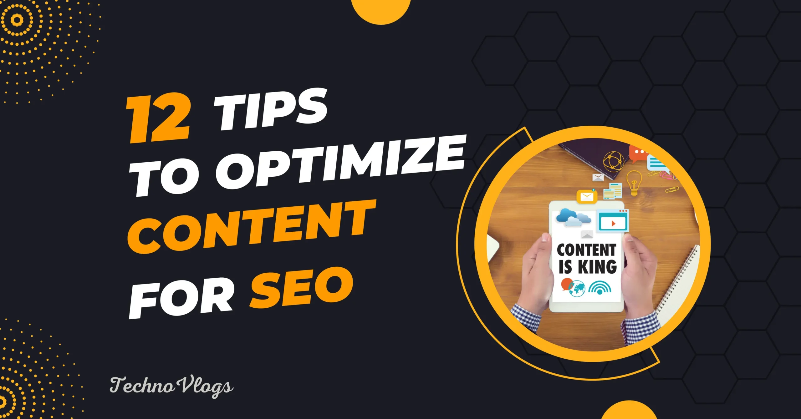 SEO Content Writing:  12  Powerful Tips to Optimize Content