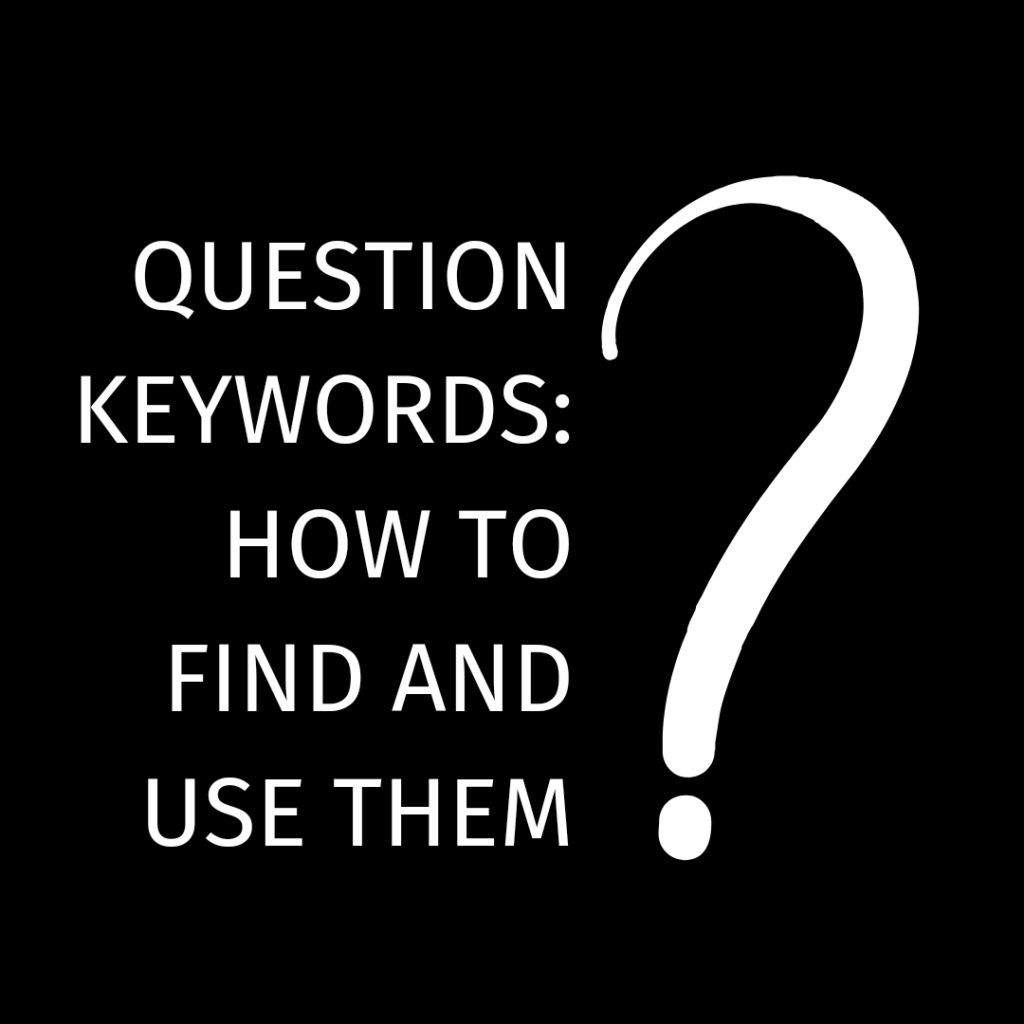 How to find and use Question Keywords?