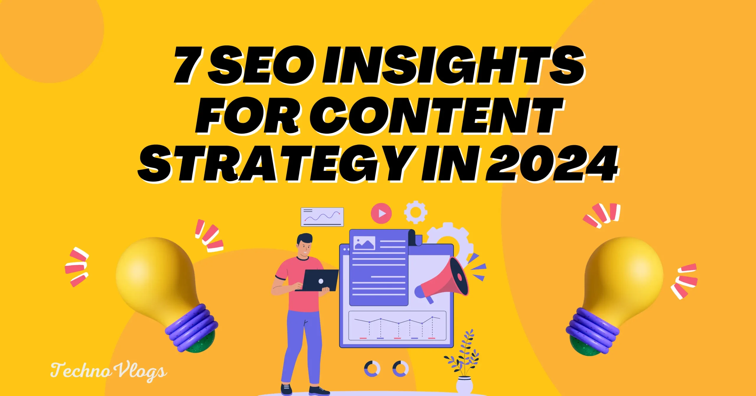 seo insights | content strategy | Technovlogs