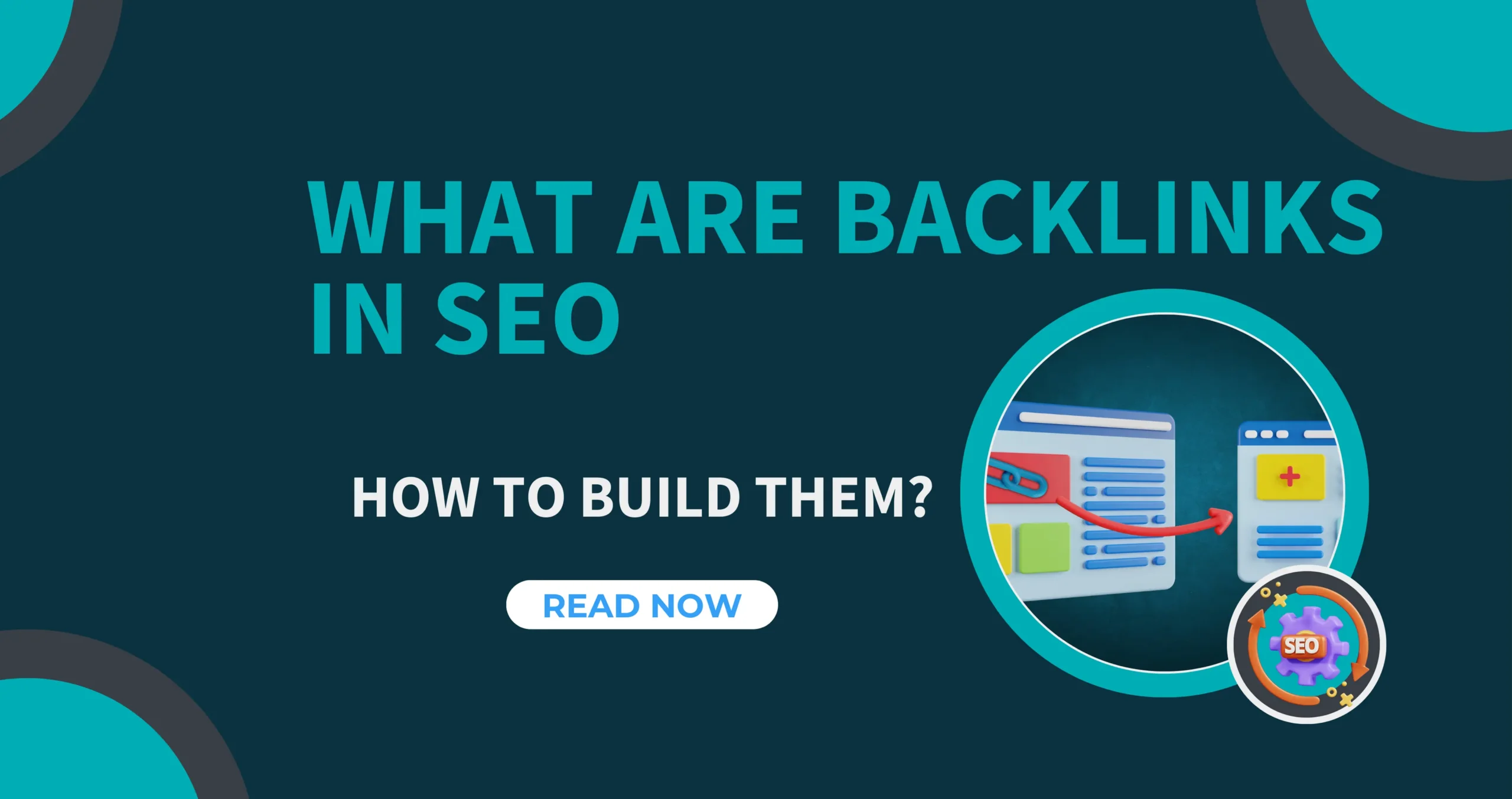 What are Backlinks in SEO? Importance & How to Build Them