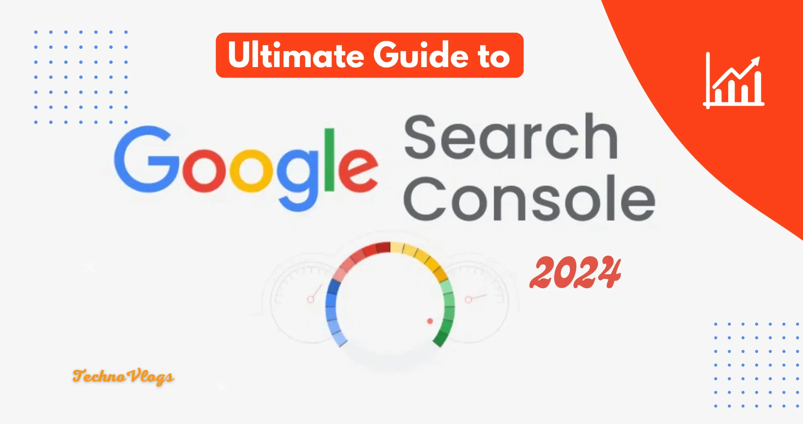 Ultimate Guide to Google Search Console in 2024