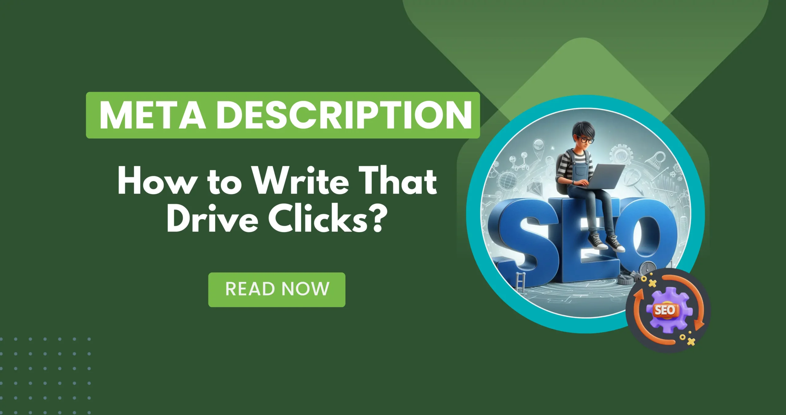 Meta Description Guide: How to Write That Drive Clicks?